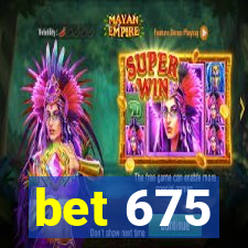 bet 675